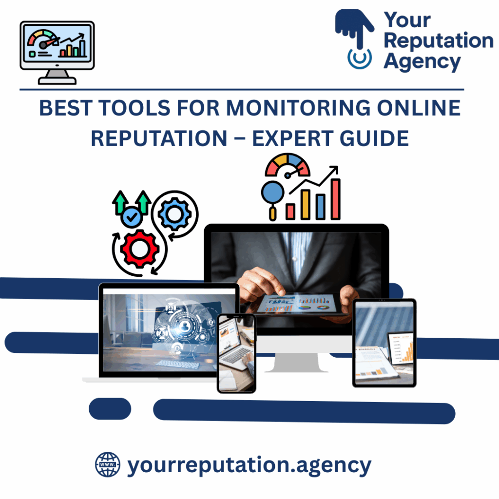 Best Tools for Monitoring Online Reputation – Expert Guide