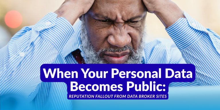 Data broker sites and reputation fallout protection strategy